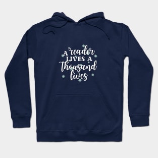 A Reader Lives A Thousand Lives Hoodie